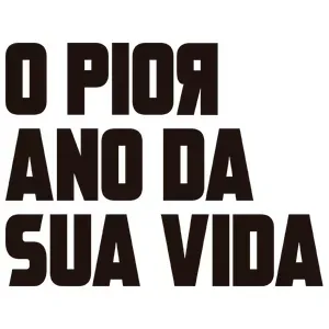 O PIOR ANO DA SUA VIDA – Versão Compacta
