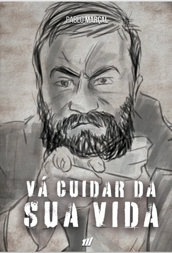 Vá cuidar da sua vida – Pablo Marçal (eBook)
