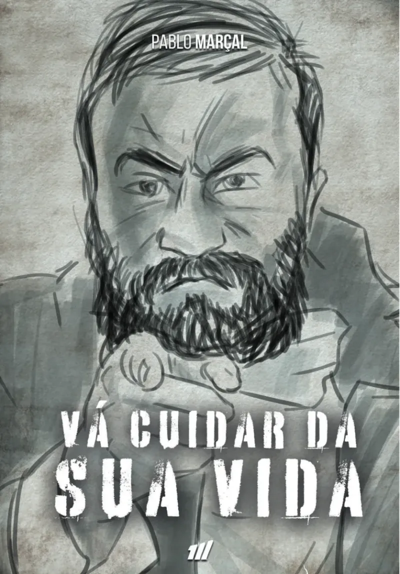 Capa do eBook Vá Cuidar da Sua Vida - Pablo Marçal de Jefimbs