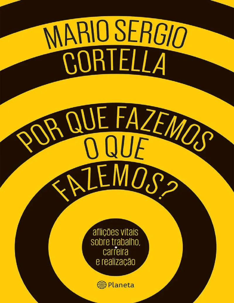 Capa do eBook Mario Sergio Cortella - Porque fazemos o que fazemos de Mario Sergio Cortella