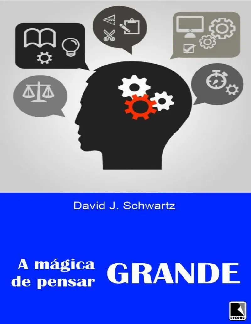 Capa do eBook A Mágica de Pensar Grande - David J. Schwartz-7-1 de David J. Schwartz