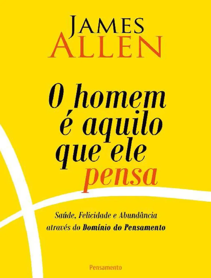 Capa do eBook O Homem e Aquilo Que Ele Pensa -James-Allen de James Allen